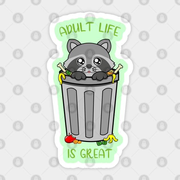 Adult life is great, cute raccoon. Sticker by JS ARTE